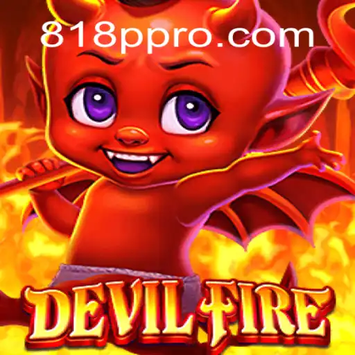 Exploring the Mystical World of DevilFire